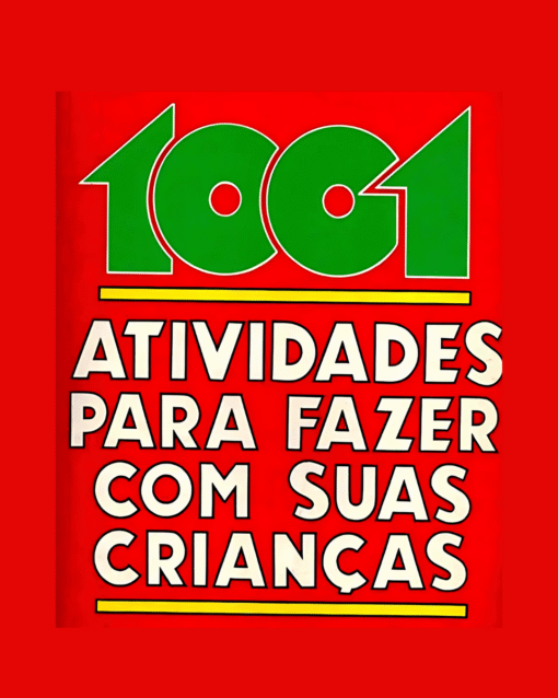 1001 Atividades para Fazer com Suas Crianças! PDF Grátis
